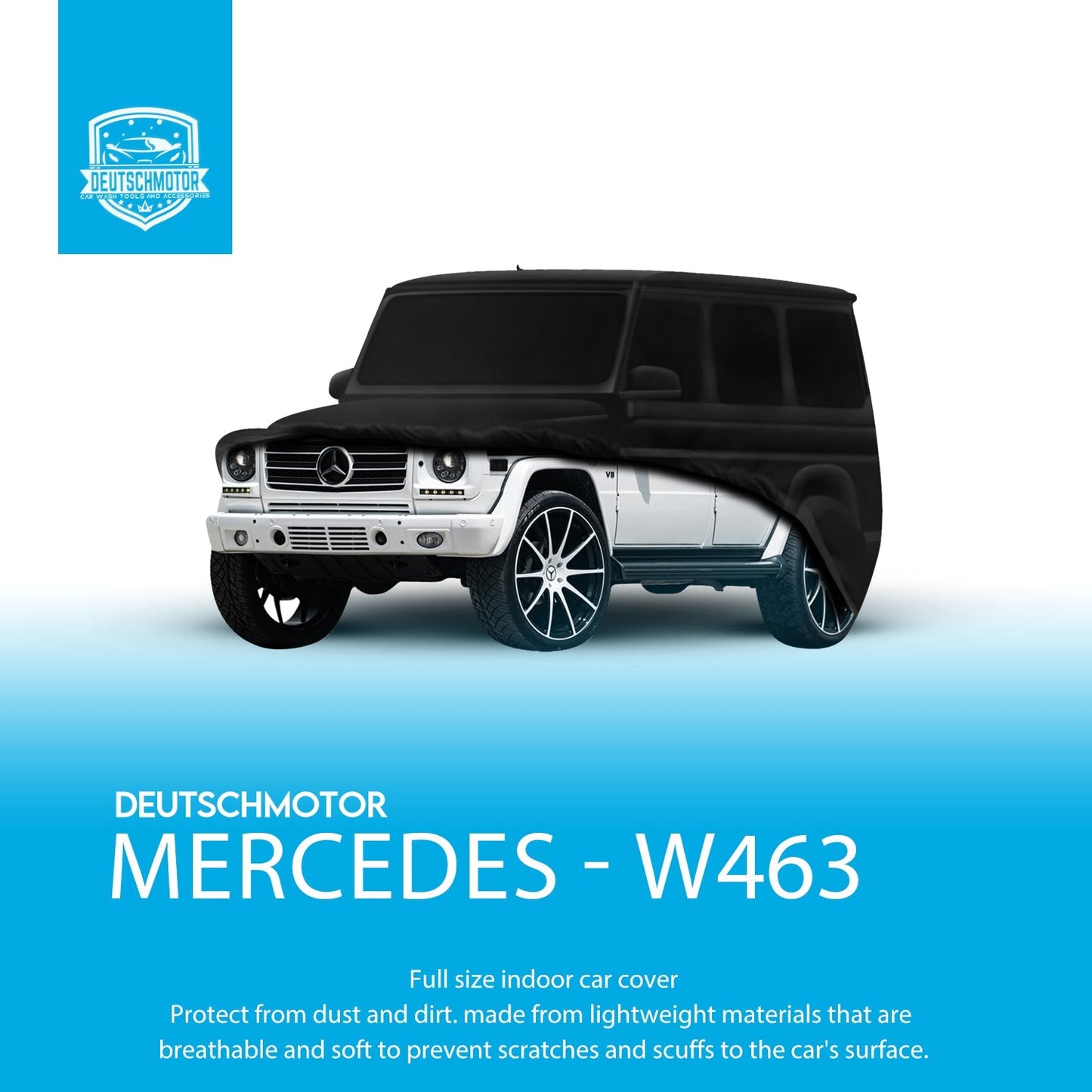 Ultimate heavy duty Deutschmotor W463 Mercedes Full Outdoor car Cover Storage G320 G500 G350 G63 G65 Water Resistant Protect UV Rays W464